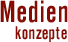 Medienkonzepte